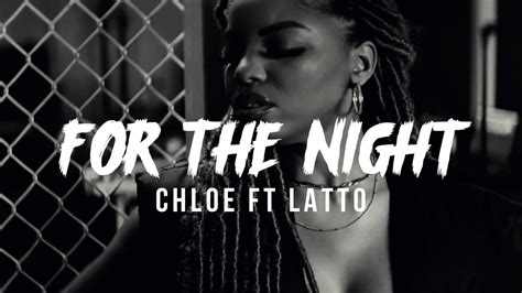 for the night lyrics chloe|chloe latto for the night.